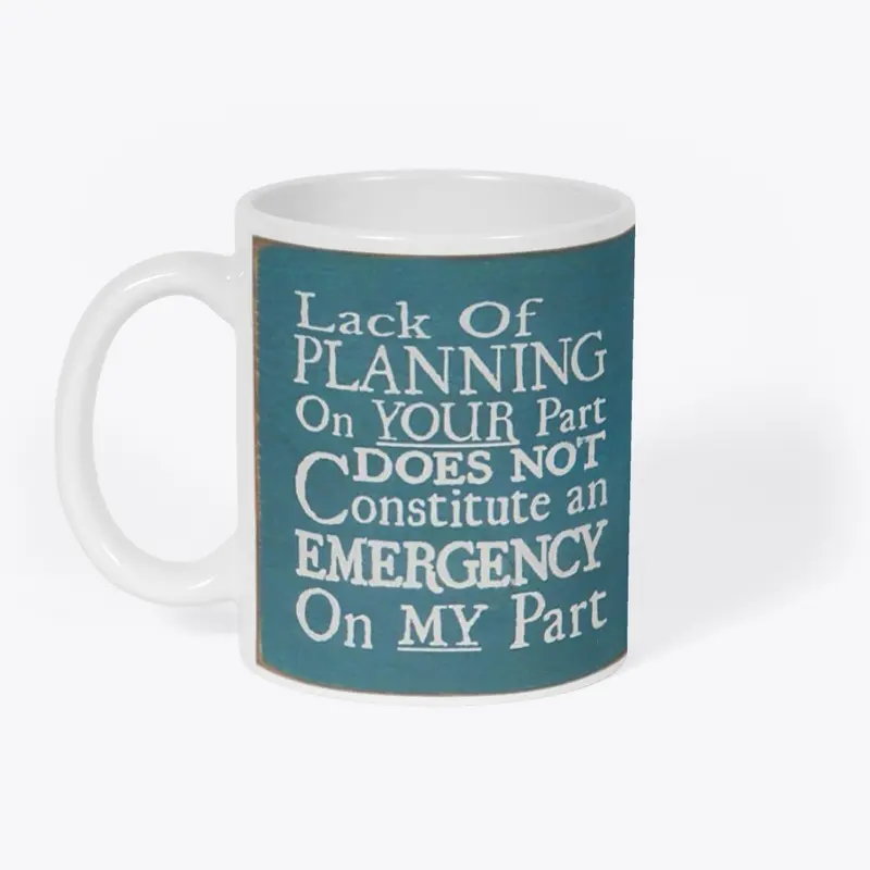 Lack of Planning Mug